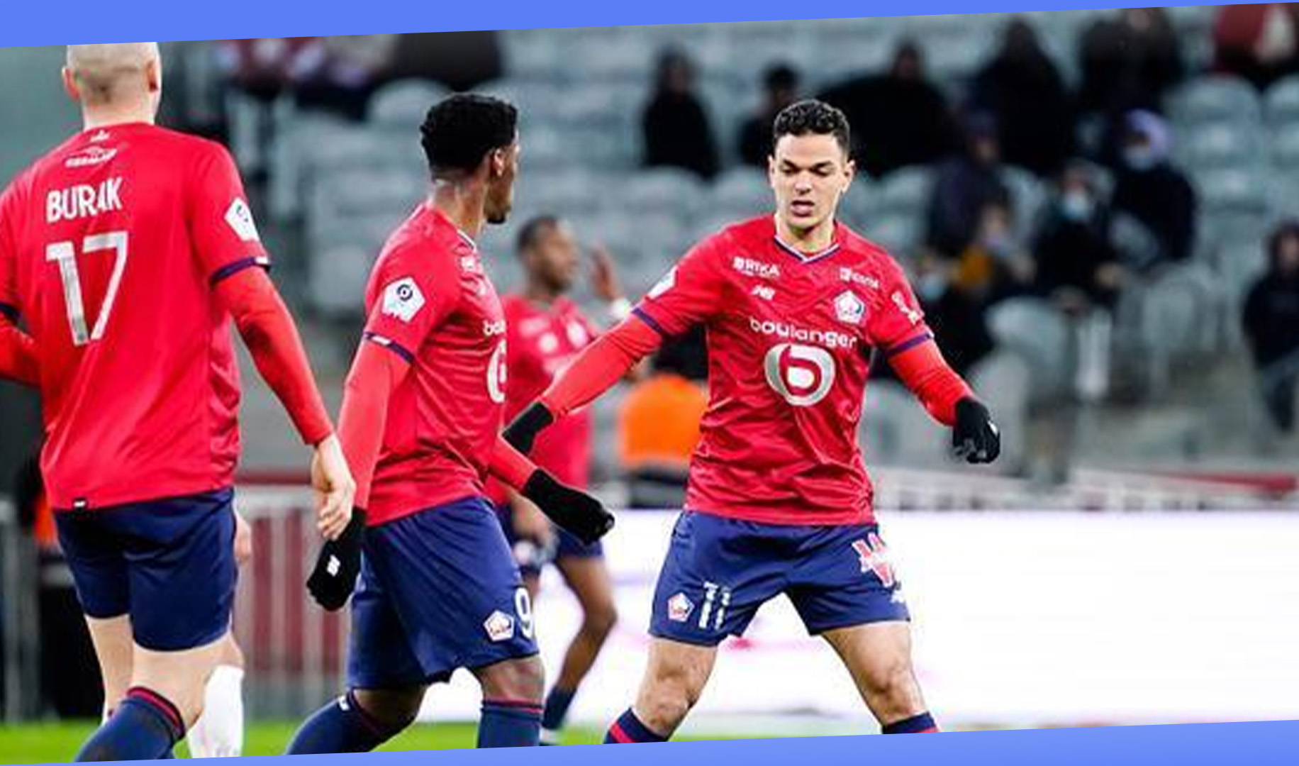 关于里尔锋线进攻耐心,球队节奏引领的信息 关于里尔锋线进攻耐心,球队节奏引领的信息